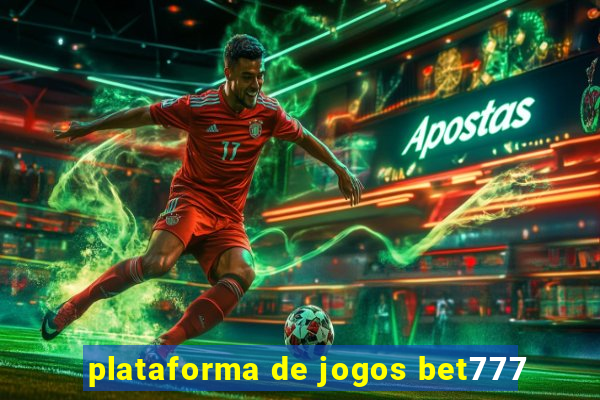 plataforma de jogos bet777